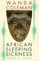 African Sleeping Sickness: Stories and Poems 0876858124 Book Cover