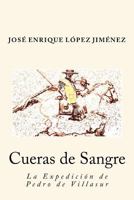 Cueras de Sangre: La Expedicion de Pedro de Villasur 8460877272 Book Cover
