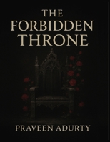 The Forbidden Throne (The Cursed Kingdom Saga – Book 2) B0FYNL8RK9 Book Cover