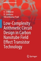 Low-Complexity Arithmetic Circuit Design in Carbon Nanotube Field Effect Transistor Technology 3030506983 Book Cover