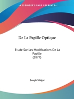 de la Papille Optique ... 1160396280 Book Cover