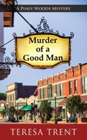 Murder of a Good Man 1732946892 Book Cover