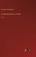 Archaological Survey of India: Vol. 3 3368181696 Book Cover
