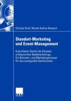 Standort-Marketing Und Event-Management: Kulturfaktor Gestut ALS Element Erfolgreichen Stadtmarketings: Ein Betriebs- Und Marketingskonzept Fur Das Landesgestut Zweibrucken 3824407914 Book Cover