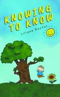 Knowing to Know 1952822955 Book Cover
