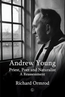 Andrew Young: Priest, Poet and Naturalist: A Reassessment 0718895134 Book Cover