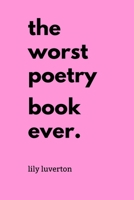 The Worst Poetry Book Ever null Book Cover