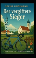 Der vergiftete Sieger: Ein neuer Fall für Mara Danning (Mara Danning ermittelt) (German Edition) B0FDGBV3S9 Book Cover