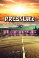 Pressure to Purpose 1716641284 Book Cover