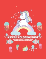 Kawaii Coloring Book: Kawaii Coloring Book More Than 100 Cute & Fun Kawaii Doodle Coloring Pages for Kids , Adults , boys & girls B09DDTVBX4 Book Cover