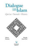 Dialogue in Islam: Qur'an, Sunnah, History 0956930433 Book Cover