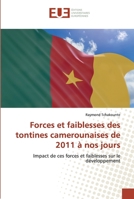 Forces et faiblesses des tontines camerounaises de 2011 à nos jours: Impact de ces forces et faiblesses sur le développement 6138430921 Book Cover