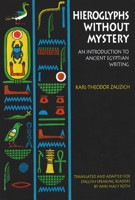 Hieroglyphs Without Mystery: An Introduction to Ancient Egyptian Writing 0292798040 Book Cover