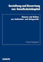 Gestaltung Und Bewertung Von Genussscheinkapital: Chancen Und Risiken Aus Emittenten- Und Anlegersicht 3409137823 Book Cover