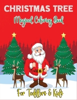 Christmas Tree Magical Coloring Book For Toddlers & Kids: Christmas Cheer With 100 Pages Christmas Tree Coloring Book for Toddlers & Kids Color for Celebration & Fun B08GDK9NP3 Book Cover