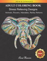 Stress Relieving Adult Coloring Book: 60 Stress Relieving Animal Designs with a Large Variety of Animals, Mandalas, Flowers, Paisley Patterns And So Much More | Coloring Book For Adults B08SPR5H22 Book Cover