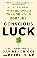 Conscious Luck 1250888832 Book Cover