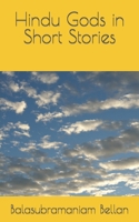 Hindu Gods in Short Stories 1977098940 Book Cover