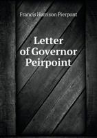 Letter of Governor Peirpoint 3337234259 Book Cover