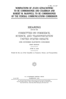 Nominations of Julius Genachowski to be commissioner and chairman and Robert M. McDowell to be commissioner of the Federal Communications Commission 1695838696 Book Cover