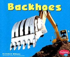 Backhoes (Pebble Plus Mighty Machines) 0736851305 Book Cover