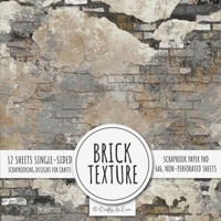 Brick Texture Scrapbook Paper Pad : 6x6 Scrapbooking Designs for Cardmaking, DIY Crafts, Printmaking, and Papercrafts 1636572138 Book Cover