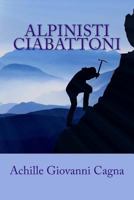 Alpinisti ciabattoni 1478324376 Book Cover