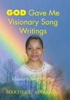 God Gave Me Visionary Song Writings 1425766560 Book Cover