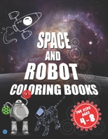 Space and robot coloring books for kids ages 4-8: The best coloring activity book about space and robots for kids B08GFS1V4L Book Cover