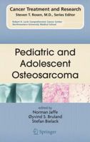 Pediatric and Adolescent Osteosarcoma (Cancer Treatment and Research) 1461424690 Book Cover