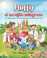 Fluffy, el conejito milagroso: Una dulce historia sobre la magia de la donación de óvulos (Fluffy, the miracle bunny) B0BW3858RS Book Cover