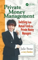 Private Money Management: Switching from Mutual Funds to Private Money Managers 1574443011 Book Cover