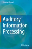 Auditory Information Processing 9813297123 Book Cover