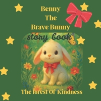 Benny The Brave Bunny: Story book for kids B0FHWYGRWD Book Cover