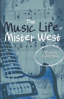The Music Life of Mister West B0DB82V58X Book Cover