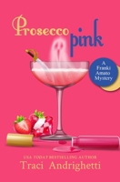 Prosecco Pink 1733748016 Book Cover