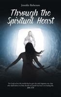 Through the Spiritual Heart 1643001809 Book Cover