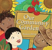 Our Community Garden 1582701091 Book Cover