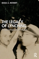 The Legacy of Lynching: A Sociological Analysis 1041267576 Book Cover