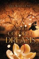 Amber Colored Dreams 1735370614 Book Cover