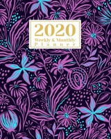 2020 Weekly And Monthly Planner: A Legendary Planner January - December 2020 with Purple Blue Floral Pattern Cover 1673958109 Book Cover
