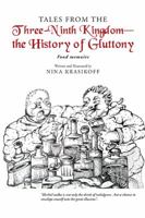 Tales from the Three-Ninth Kingdom-The History of Gluttony: Food Memoirs 1984552732 Book Cover