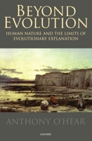 Beyond Evolution : Human Nature and the Limits of Evolutionary Explanation 0198250045 Book Cover