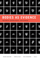 Bodies as Evidence: Security, Knowledge, and Power 1478002948 Book Cover