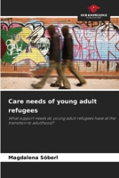 Care needs of young adult refugees 6209017886 Book Cover