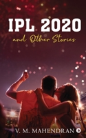 IPL 2020 and Other Stories 1638326312 Book Cover