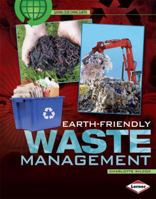 Earth-Friendly Waste Management 0822575604 Book Cover