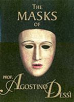 The Masks' of Prof. Agostino Dessi 0953258874 Book Cover