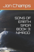 Sons of Earth Saga Book 3: Nimrod B09HPXWGPB Book Cover