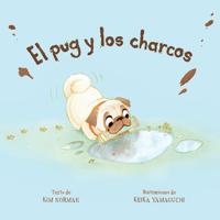 El pug y los charcos (Spanish Edition) 1454953888 Book Cover